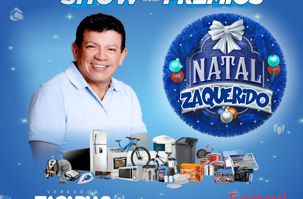 Vereador Zacarias promove Natal com sorteios generosos para a comunidade e atrações para toda à família